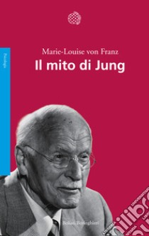 Il mito di Jung libro di Franz Marie-Louise von