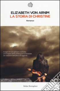 La storia di Christine. Ediz. illustrata libro di Arnim Elizabeth