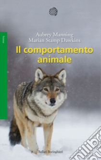 Il comportamento animale libro di Manning Aubrey; Dawkins Marian Stamp