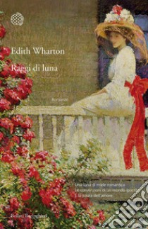 Raggi di luna libro di Wharton Edith