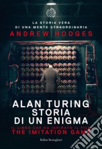 Alan Turing. Storia di un enigma libro di Hodges Andrew