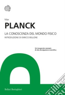 La conoscenza del mondo fisico libro di Planck Max