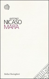 Mafia libro di Nicaso Antonio