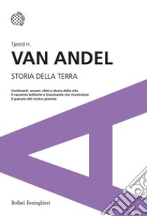 Storia della Terra libro di Van Andel Tjeerd H.