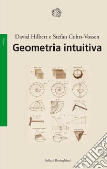 Geometria intuitiva libro di Hilbert David; Cohn Vossen Stefan