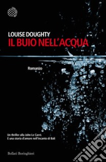 Il buio nell'acqua libro di Doughty Louise