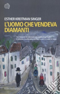 L'uomo che vendeva diamanti libro di Kreitman Singer Esther