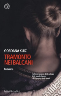 Tramonto nei Balcani libro di Kuic Gordana