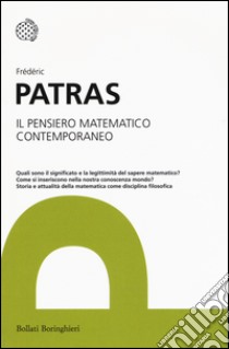 Il pensiero matematico contemporaneo libro di Patras Fréderic