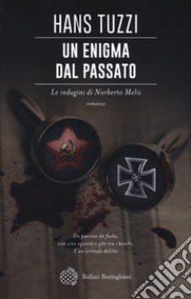 Un enigma dal passato. Le indagini di Norberto Melis libro di Tuzzi Hans