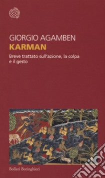 Karman. Breve trattato sull'azione, la colpa e il gesto libro di Agamben Giorgio