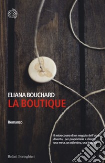 La boutique libro di Bouchard Eliana