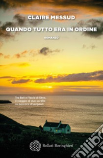 Quando tutto era in ordine libro di Messud Claire