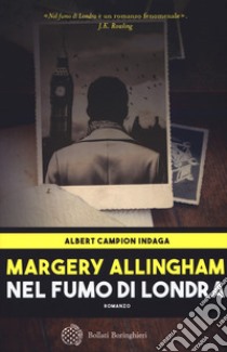 Nel fumo di Londra. Albert Campion indaga libro di Allingham Margery