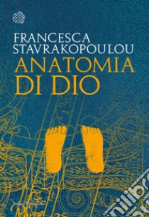 Anatomia di Dio libro di Stavrakopoulou Francesca