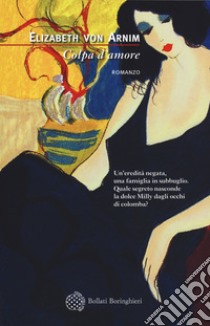 Colpa d'amore libro di Arnim Elizabeth von