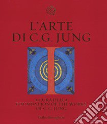 L'arte di C. G. Jung. Ediz. illustrata libro di Foundation of the work of C. G. Jung (cur.)