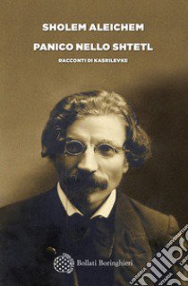 Panico nello shtetl. Racconti di Kasrilevke libro di Aleichem Sholem