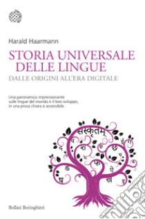 Storia universale delle lingue. Dalle origini all'era digitale libro di Haarmann Harald