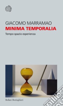 Minima temporalia. Tempo, spazio, esperienza libro di Marramao Giacomo