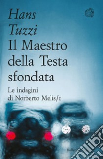 Il Maestro della Testa sfondata libro di Tuzzi Hans