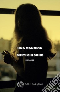 Dimmi chi sono libro di Mannion Una