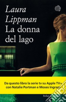 La donna del lago libro di Lippman Laura