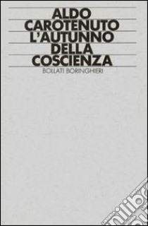 L'autunno della coscienza libro di Carotenuto Aldo