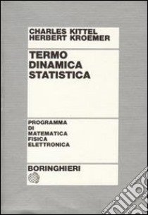 Termodinamica statistica libro di Kittel Charles; Kroemer Herbert