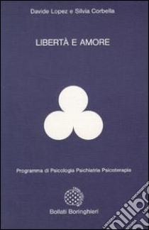 Libertà e amore libro di López Davide - Corbella Silvia