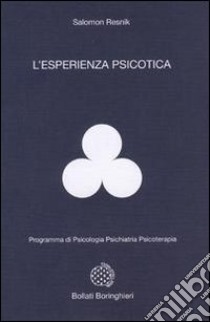 L'esperienza psicotica libro di Resnik Salomon