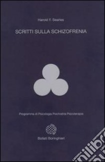 Scritti sulla schizofrenia libro di Searles Harold F.