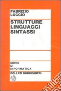 Strutture linguaggi sintassi libro di Luccio Fabrizio