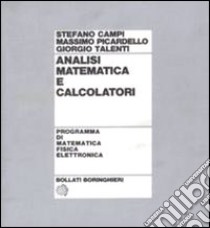 Analisi matematica e calcolatori libro di Campi Stefano - Picardello Massimo - Talenti Giorgio