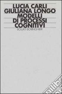 Modelli di processi cognitivi libro di Carli Lucia - Longo Giuliana