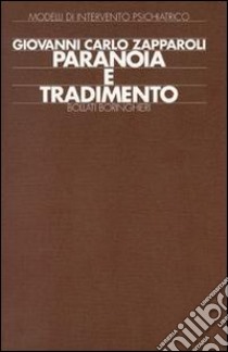 Paranoia e tradimento libro di Zapparoli Giovanni C.