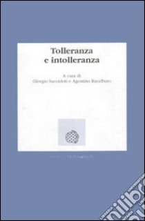 Tolleranza e intolleranza libro di Sacerdoti Giorgio - Racalbuto Agostino