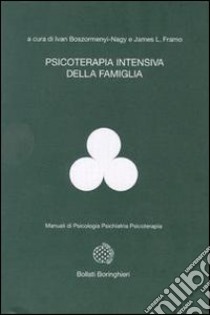 Psicoterapia intensiva della famiglia libro di Boszormenyi-Nagy Ivan; Framo James L.