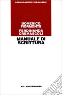 Manuale di scrittura libro di Fiormonte Domenico; Cremascoli Ferdinanda