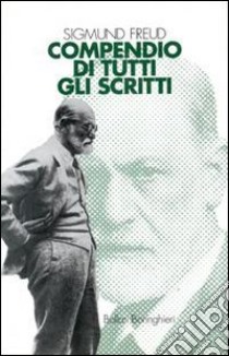 Compendio di tutti gli scritti. Con CD-ROM libro di Freud Sigmund