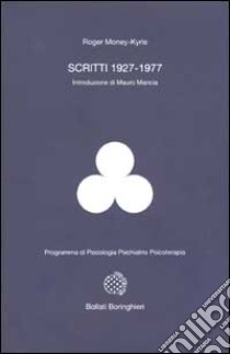 Scritti (1927-1977) libro di Money Kyrle Roger