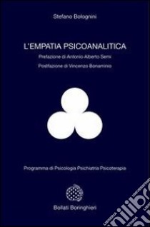 L'empatia psicoanalitica libro di Bolognini Stefano