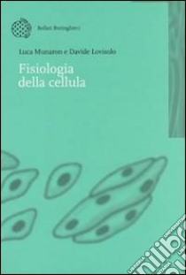 Fisiologia della cellula libro di Munaron Luca; Lovisolo Davide