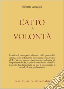 L'atto di volontà libro di Assagioli Roberto