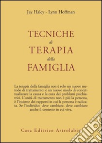 Tecniche di terapia della famiglia libro di Haley Jay; Hoffman Lynn