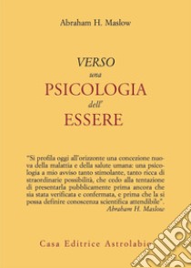 Verso una psicologia dell'essere libro di Maslow Abraham H.