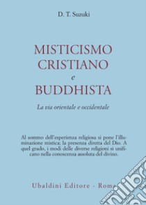 Misticismo cristiano e buddhista libro di Suzuki Daisetz Taitaro