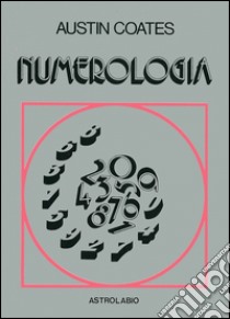 Numerologia libro di Coates Austin