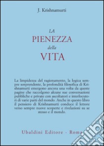 La pienezza della vita libro di Krishnamurti Jiddu