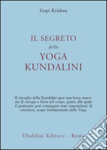 Il segreto dello yoga kundalini libro di Gopi Krishna